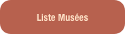 Liste Musées